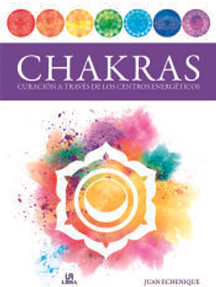 Chakras: Curación a Través de los Centros Energéticos