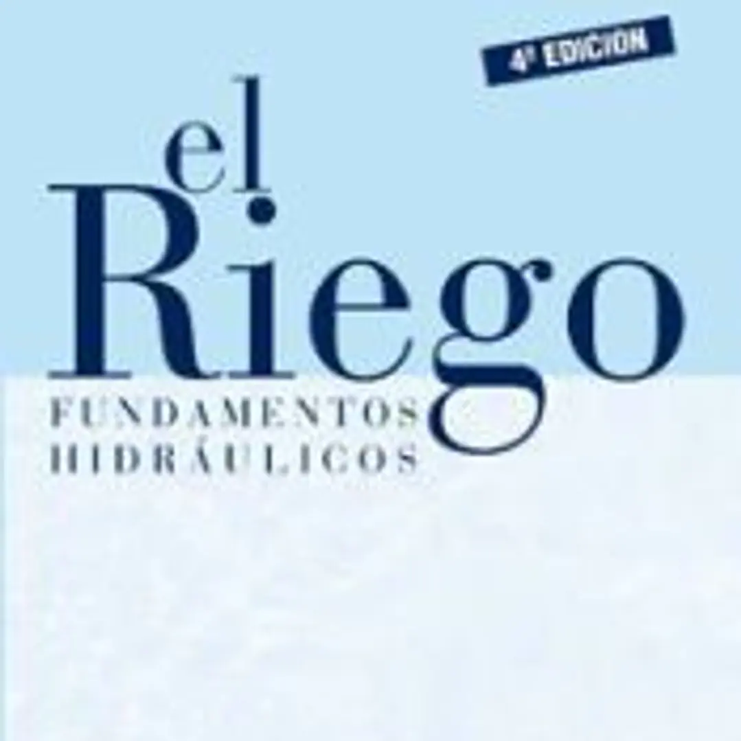 El riego: fundamentos hidráulicos 1