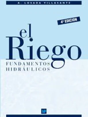 El riego: fundamentos hidráulicos