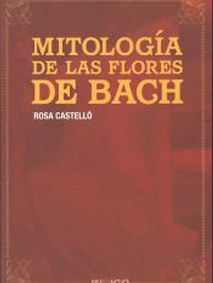 MITOLOGÍA DE LAS FLORES DE BACH