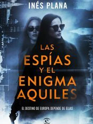 Las espías y el enigma Aquiles