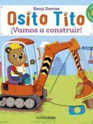 Osito Tito. ¡Vamos a construir!