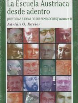 La Escuela Austriaca desde adentro. Volumen 2