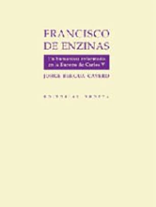 FRANCISCO DE ENZINAS: UN HUMANISTA REFORMADO EN LA EUROPA DE