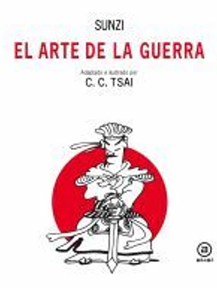 El arte de la guerra. Adaptado e ilustrado por C.C. Tsai