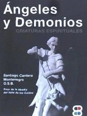 Ángeles y demonios: Criaturas espirituales