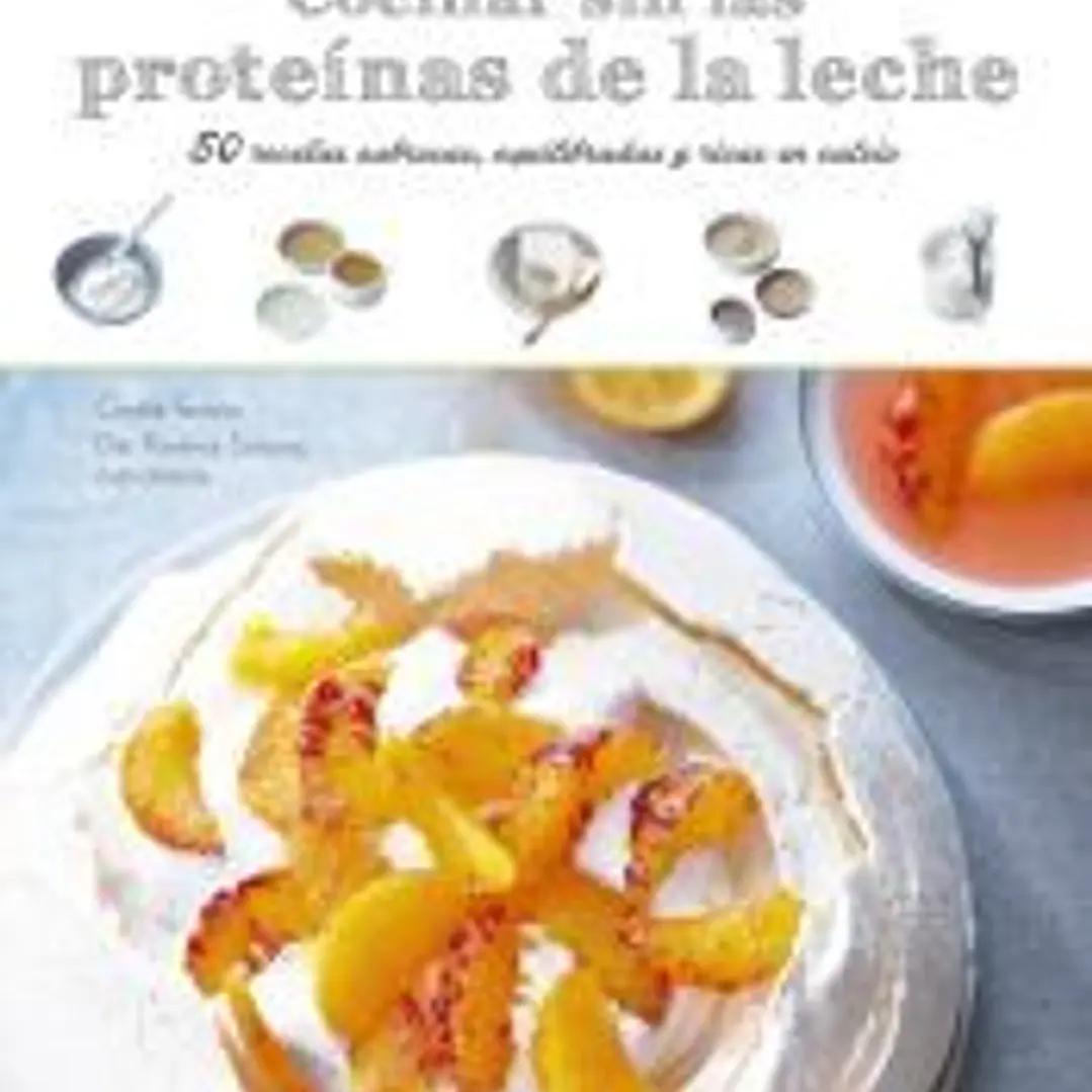 Sabores & Bienestar: Cocinar sin las proteínas de leche 1