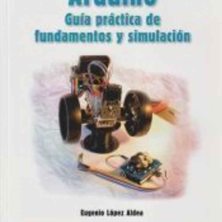 Arduino. Guía práctica de fundamentos y simulación 1