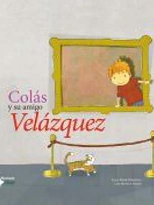 COLAS Y SU AMIGO VELAZQUEZ