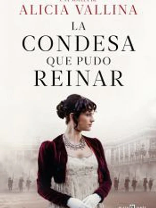 La condesa que pudo reinar