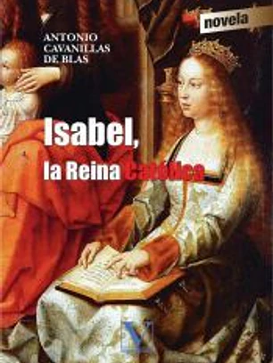 Isabel, la Reina Católica