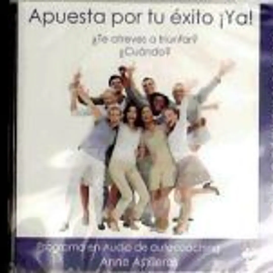 Éxito absoluto ¡ya! : ¿te atreves a triunfar? ¿cuándo? 1