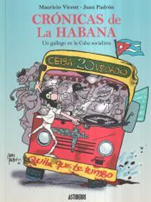Crónicas de La Habana: Un gallego en la Cuba socialista