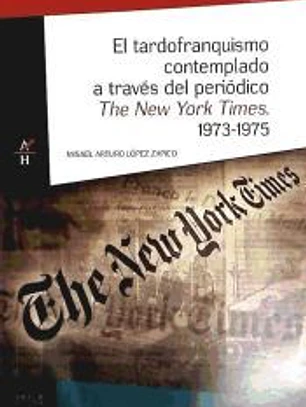 TARDOFRANQUISMO CONTEMPLADO A TRAVES PERIODICO NEW YORK TIME