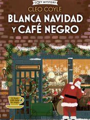 Blanca Navidad y café negro (Cozy Mystery)