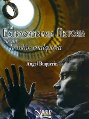 La extraordinaria historia de un hombre cualquiera