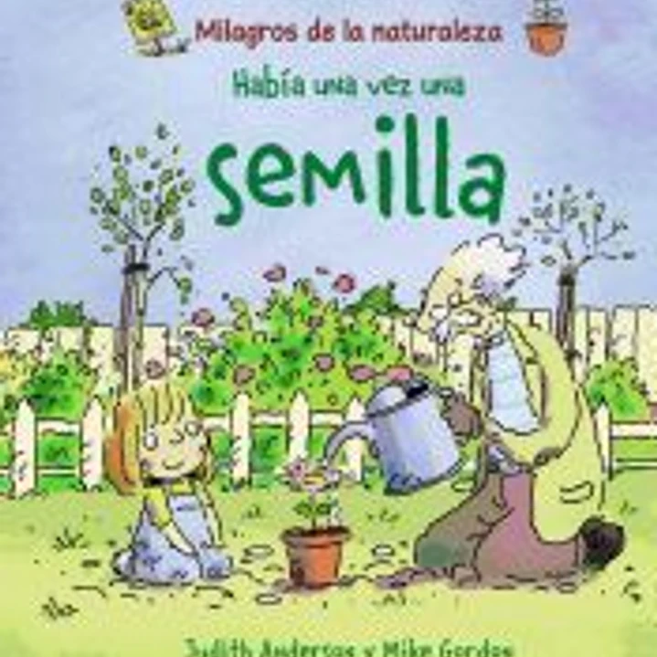Había una vez una semilla 1