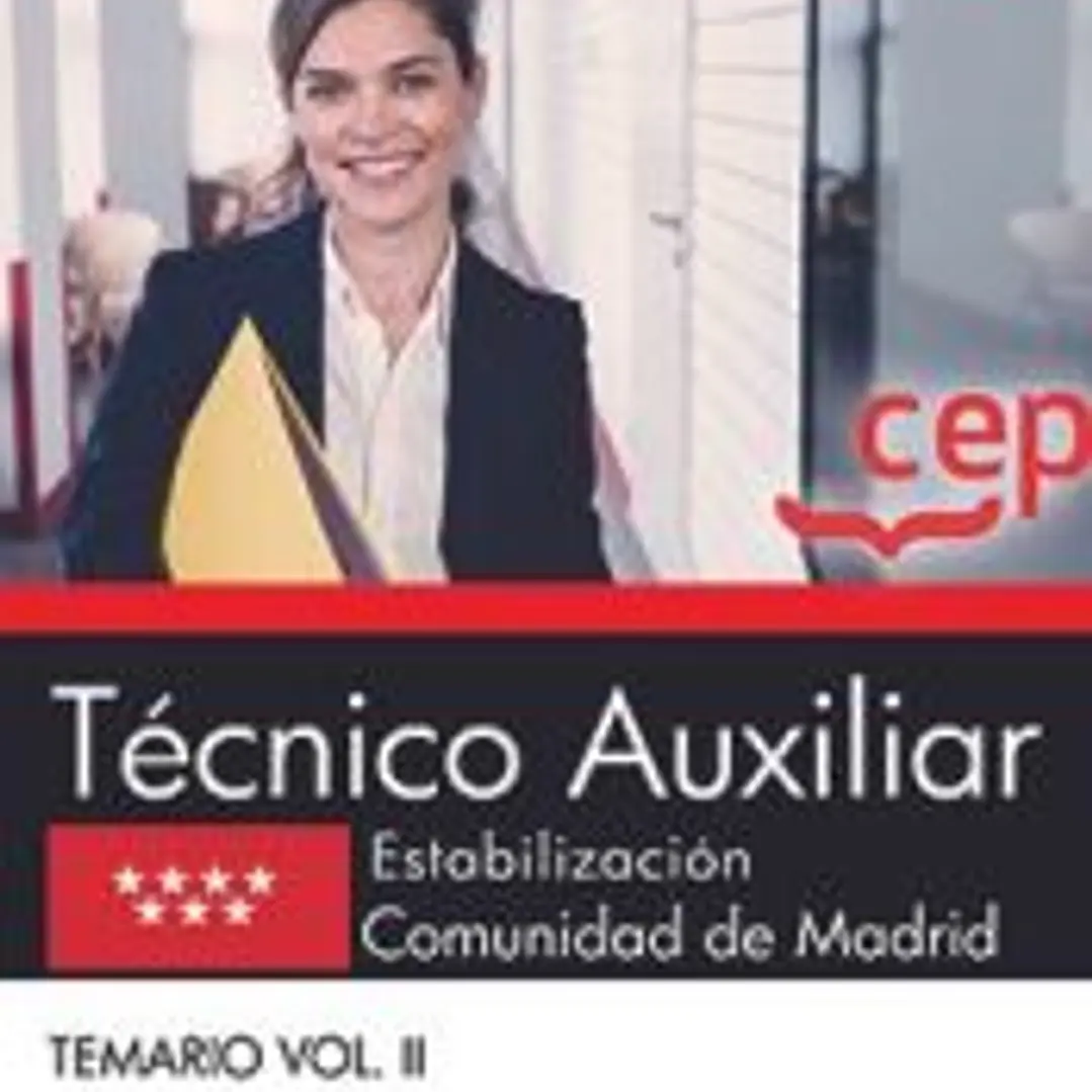 Técnico Auxiliar. Estabilización. Comunidad de Madrid. Temario Vol. II 1