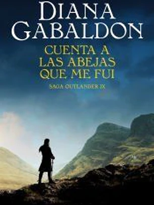 Cuenta a las abejas que me fui (Saga Outlander 9)