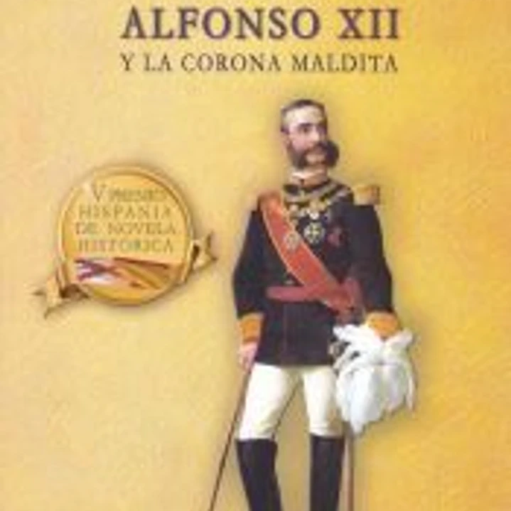 ALFONSO XII Y LA CORONA MALDITA 1