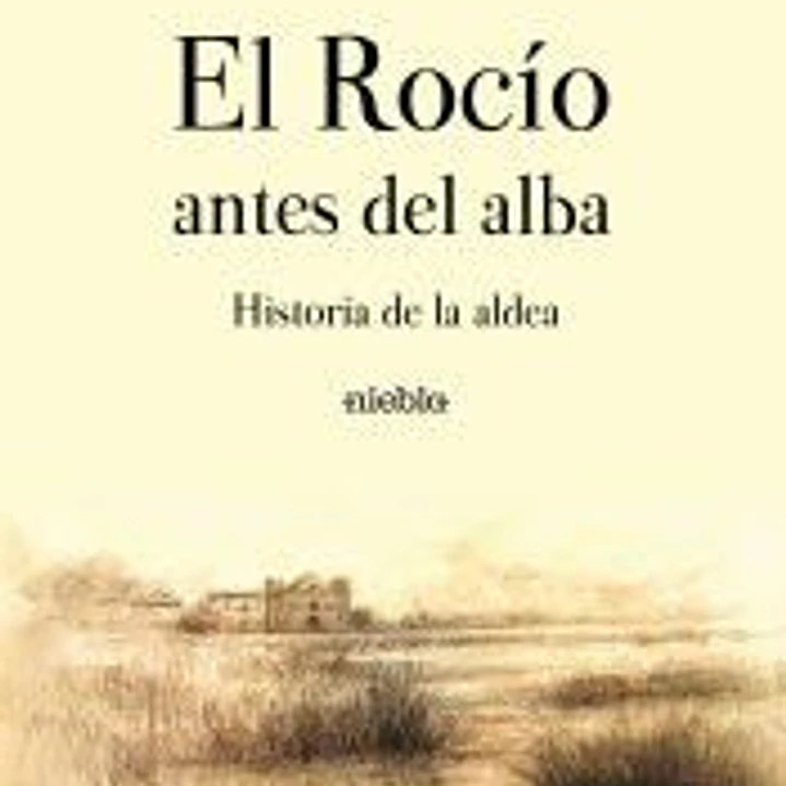 EL ROC?O ANTES DEL ALBA. HISTORIA DE LA ALDEA 1