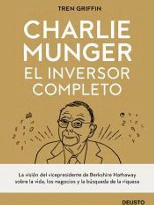Charlie Munger: El inversor completo