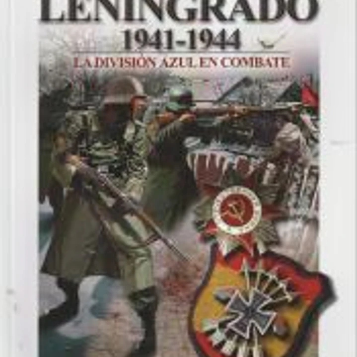 GUERREROS Y BATALLAS 52- LENINGRADO 1941-1944 1