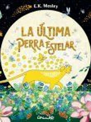 LA ÚLTIMA PERRA ESTELAR