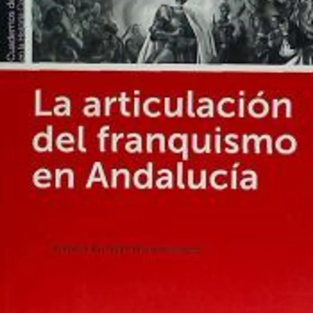 La articulación del franquismo en Andalucía 1