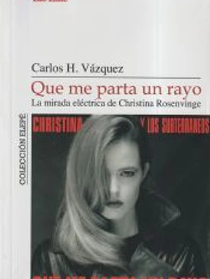 Que me parta un rayo. La mirada eléctrica de Christina Rosenvinge