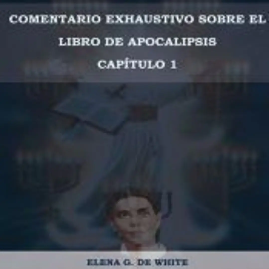 Comentario Exhaustivo sobre el libro de Apocalipsis Volumen 1 1