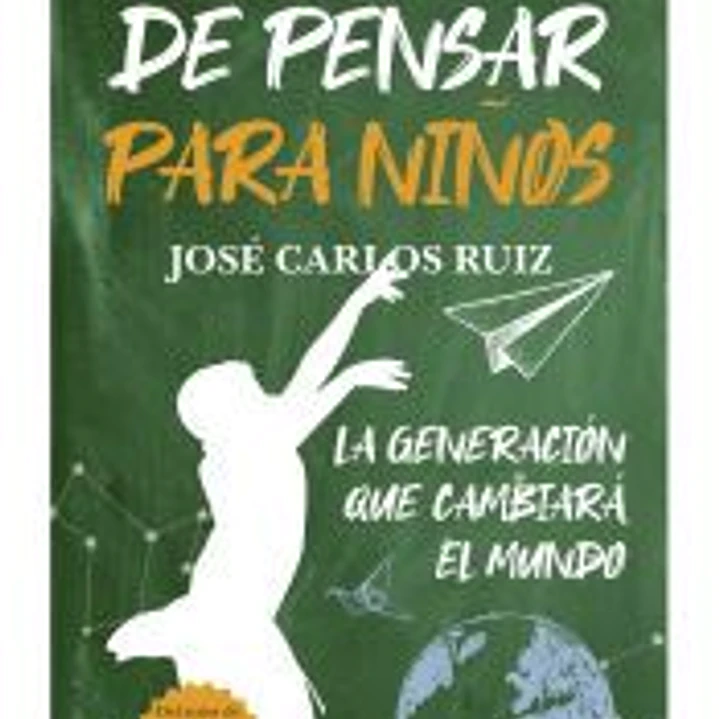 El arte de pensar para niños: La generación que cambiará el mundo 1