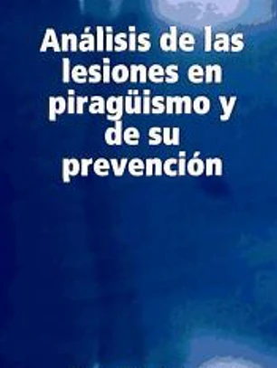 Analisis de Las Lesiones En Piraguismo y de Su Prevencion