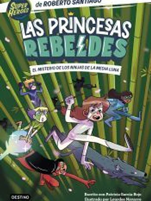 Las Princesas Rebeldes 3. El misterio de los ninjas de la Media Luna