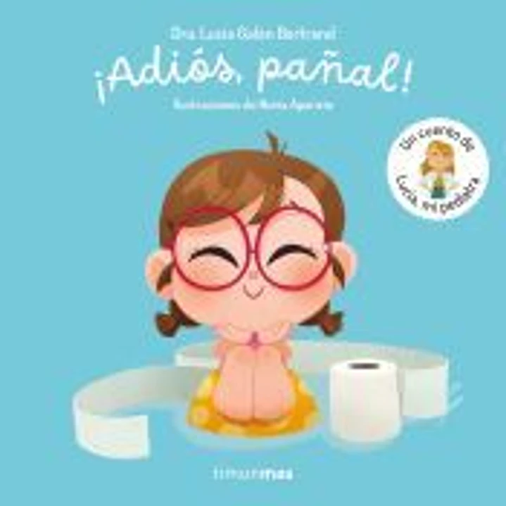 ¡Adiós, pañal! Un cuento de Lucía, mi pediatra 1