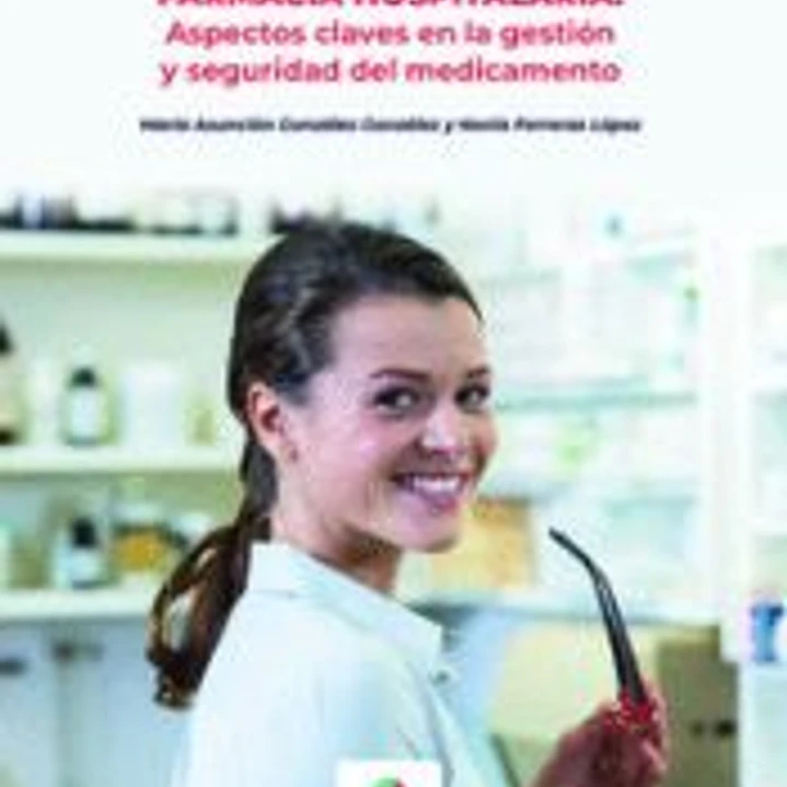 FARMACIA HOSPITALARIA: Aspectos claves en la gesti?n y 1