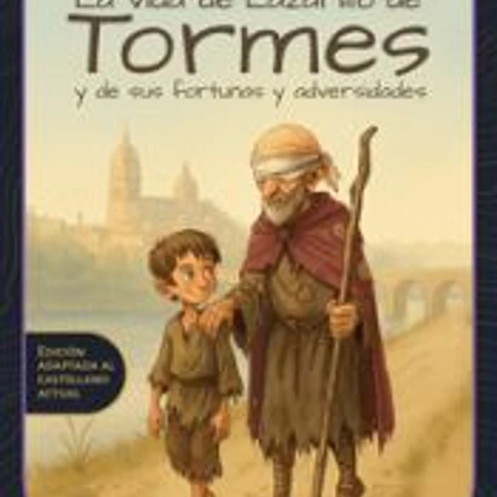 La vida de Lazarillo de Tormes y de sus fortunas y adversidades. 1