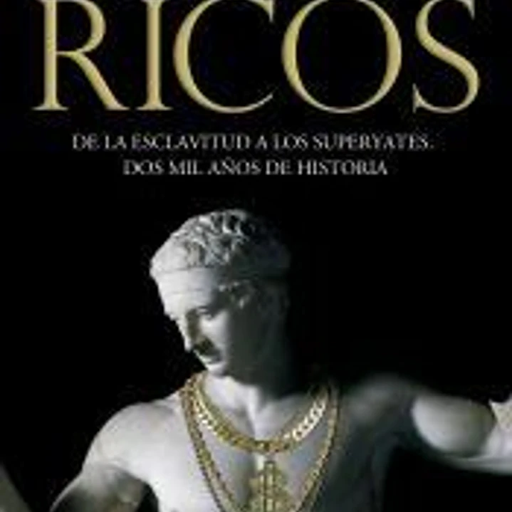 Ricos, una historia 1