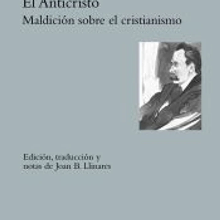 El Anticristo. Maldición sobre el cristianismo 1