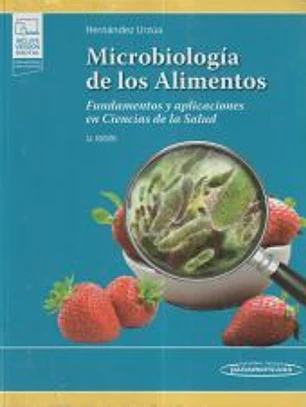 Microbiología de los Alimentos: Fundamentos y aplicaciones en ciencias de la salud
