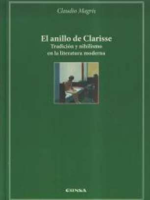 El anillo de Clarisse: tradición y nihilismo en la literatura moderna