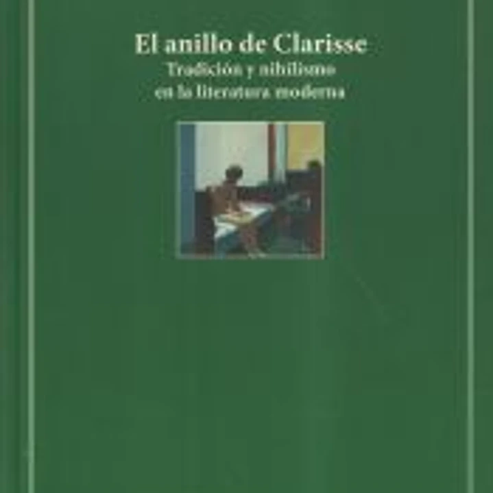 El anillo de Clarisse: tradición y nihilismo en la literatura moderna 1