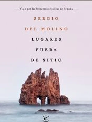 Lugares fuera de sitio. Premio Espasa 2018