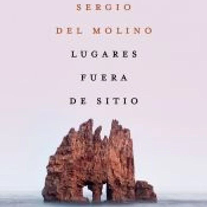 Lugares fuera de sitio. Premio Espasa 2018 1