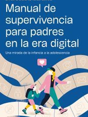 Manual de supervivencia para padres en la era digital