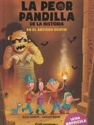 La peor pandilla de la historia. En el antiguo Egipto