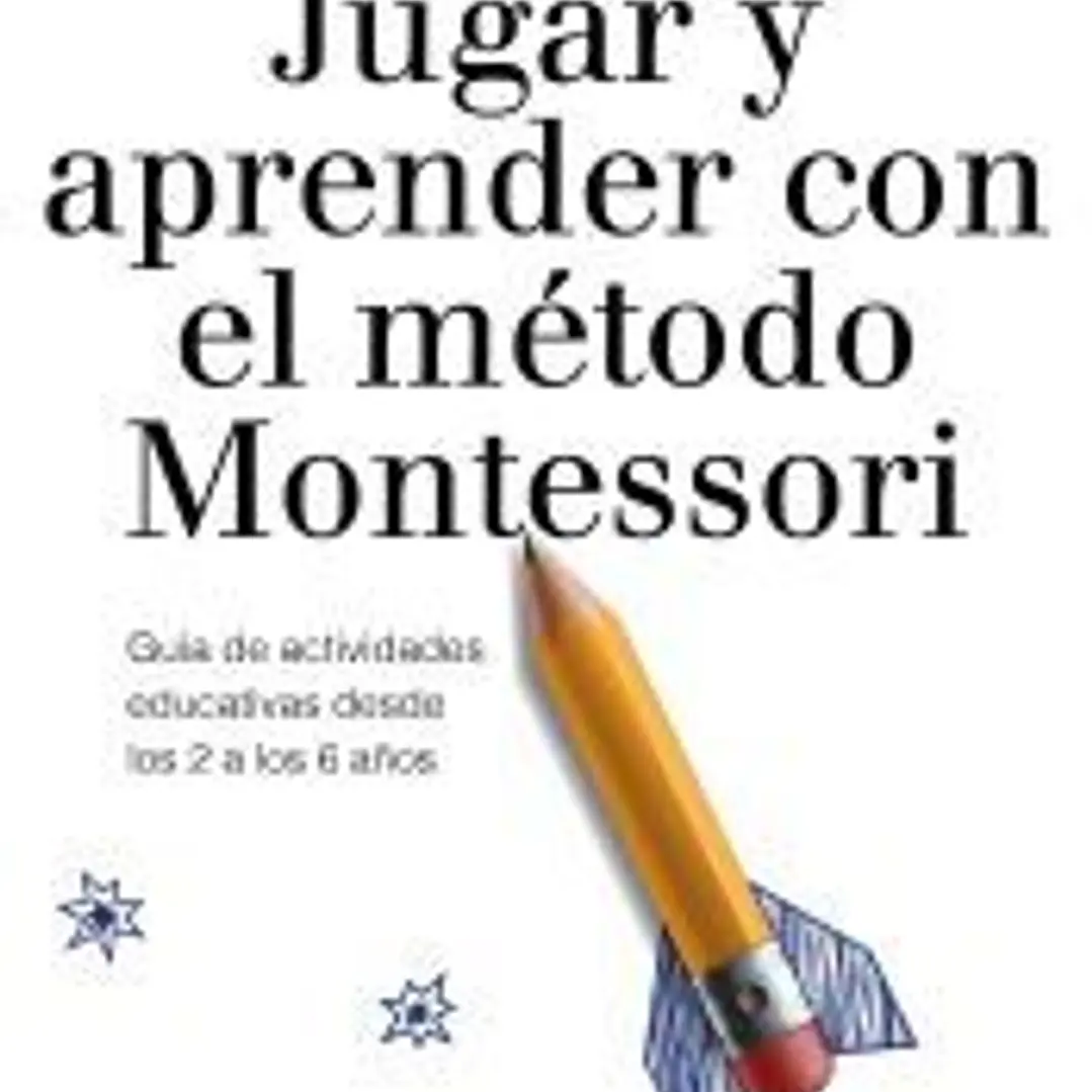 Jugar y aprender con el método Montessori 1