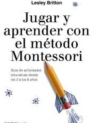 Jugar y aprender con el método Montessori