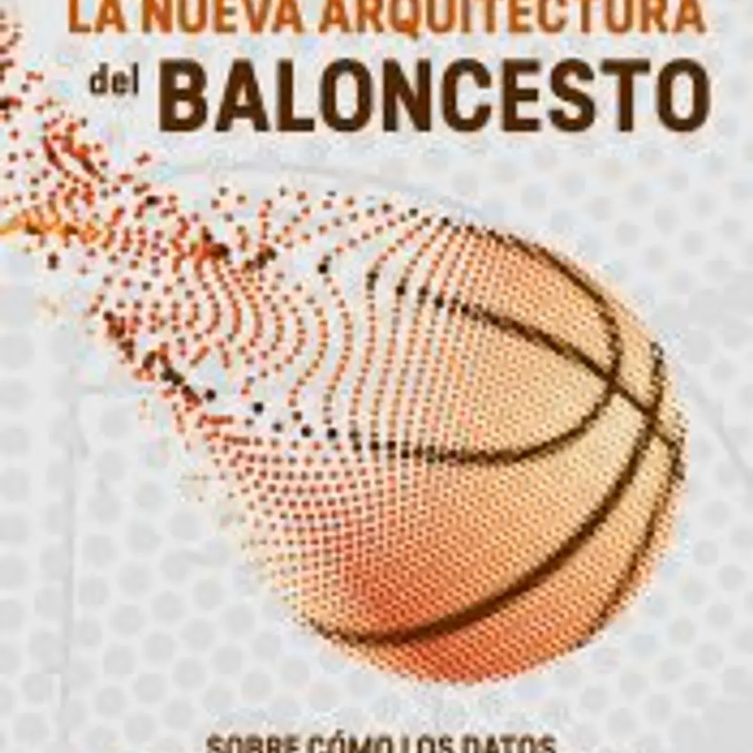 La nueva arquitectura del baloncesto: Sobre cómo los datos reescriben el juego moderno 1