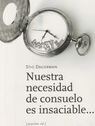 Nuestra necesidad de consuelo es insaciable...